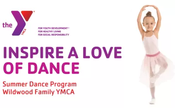 young ballerina with text that says, "inspire a love of dance, summer dance program, wildwood family ymca"