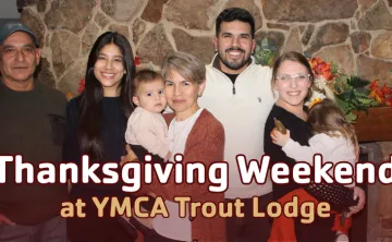 thanksgiving weekend at ymca trout lodge